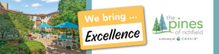 Courtyard at The Pines of Richfield with outdoor seating and umbrellas alongside a graphic that says “We bring… Excellence.”